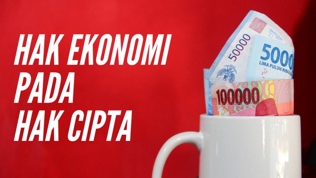 hak ekonomi pada hak cipta dan contohnya